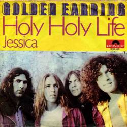 Golden Earring : Holy Holy Life